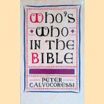 Who's Who in the Bible door Peter Calvocoressi