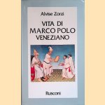 Vita di Marco Polo veneziano door Alvise Zorzi