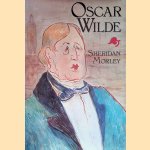 Oscar Wilde door Sheridan Morley