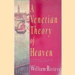 A Venetian Theory Of Heaven door William Riviere