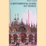 A Sentimental guide to Venice door Diego Valeri