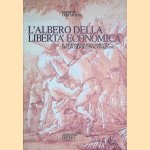 L'albero della libertà economica. Il processo di scioglimento delle corporazioni veneziane door Massimo Costantini