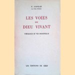 Les voies du Dieu vivant. Théologie et vie spirituelle door Y. Congar