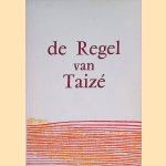 De Regel van Taizé door Roger Schutz