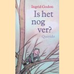 Is het nog ver? door Ingrid Godon