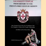 The Knights Templar: From History to the Twenty-First Century Mission: Nine Hundred Years Since the Foundation of the Poor Knights of Christ in the Temple of Jerusalem door Pasi Pöllänen e.a.