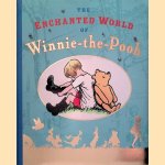 The Enchanted World of Winnie the Pooh door A.A. Milne e.a.