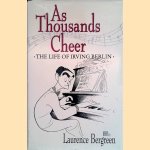 As Thousands Cheer: Biography of Irving Berlin
Laurence Bergreen
€ 10,00