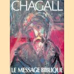 Chagall. Le Message Biblique door Pierre Provoyeur