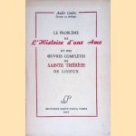 Le Problème de l'Histoire d'une âme et des uvres complètes de Sainte Thérèse de Lisieux door André Combes