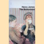 The Bostonians door Henry James