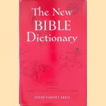 The New Bible Dictionary door J.D. Douglas