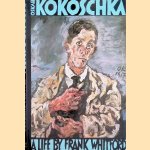 Oskar Kokoschka: A Life door Frank Whitford