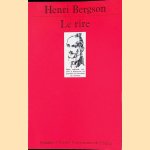 Le rire. Essai sur la signification du comique door Henri Bergson