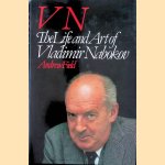 VN: The Life and Art of Vladimir Nabokov door Andrew Field