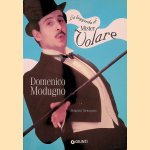 La leggenda di mister volare. Domenico Modugno
Maurizio Ternavasio
€ 8,00