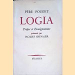 Logia. Propos et enseignements présentes par Jacques Chevalier door Père Pouget