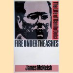 Fire under the ashes: The Life of Danilo Dolci *with SIGNED letter* door James McNeish