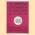 The Spiritual Counsels of Father John of Kronstadt door W. Jardine Grisbrooke