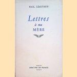 Lettres à ma mère door Paul Léautaud