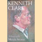 Kenneth Clark: A Biography door Meryle Secrest