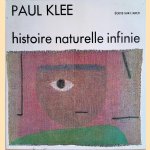 Histoire naturelle infinie. Tome 2 door Paul Klee e.a.