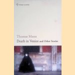 Death In Venice And Other Stories door Thomas Mann