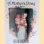 A Mother's Posy door Celia Haddon