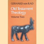 Old Testament Theology. Volume 2: The Theology of Israel's Prophetic Tradtions door Gerhard von Rad