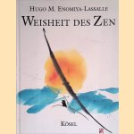 Weisheit des Zen door Hugo M. Enomiya-Lassalle