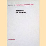 Oeuvres de Pierre Teilhard de Chardin 9: Science et Christ door Teilhard de Chardin