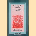 Il sabato. Il suo significato per l'uomo moderno door Abraham Joshua Heschel