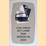 Het land van horen en zien door Hans Andreus