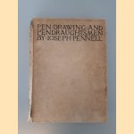 Pen drawing and pen draughtsmen. Their work and their methods. A study of the art to-day with technical suggestions by Joseph Pennell door Joseph Pennell