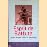 Esprit De Battuta. Alone Across Africa on a Bicycle *SIGNED*
Pamela Watson
€ 15,00