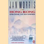 Hong Kong: Epilogue to an Empire door Jan Morris