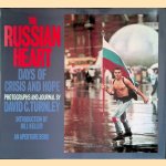 The Russian Heart: Days of Crisis and Hope door David C. Turnley