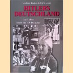 Hitlers Deutschland: Das Leben unter der NS-Diktatur door Matthew Hughes e.a.