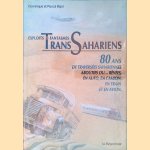 Exploits et fantasmes Trans Sahariens. 80 ans de traversées sahariennes abouties ou. . . rêvées, en auto, en camion, en train et en avion
Dominique Bejui e.a.
€ 100,00