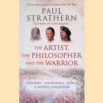 The Artist, The Philosopher and The Warrior door Paul Strathern