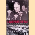 A Blueprint for War: FDR and the Hundred Days That Mobilized America
Susan Dunn
€ 15,00