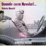 Quando corre Nuvolari. . .
Valerio Moretti
€ 45,00