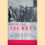 Official Secrets: What the Nazis Planned, What the British and Americans Knew door Richard Breitman