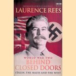 World War Two: Behind Closed Doors: Stalin, the Nazis and the West door Laurence Rees