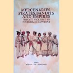 Mercenaries Pirates Bandits and Empires: Private Violence in Historical Context
Alejandro Colas
€ 35,00