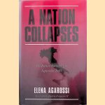 A Nation Collapses. The Italian Surrender of September 1943 door Elena Agarossi