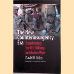 The New Counterinsurgency Era: Transforming the U.S. Military for Modern Wars door David H. Ucko