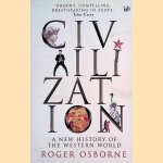 Civilization: A New History of the Western World door Roger Osborne