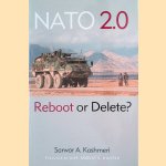 NATO 2.0: Reboot or Delete? door Sarwar A. Kashmeri