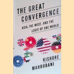 The Great Convergence. Asia, the West, and the Logic of One World
Kishore Mahbubani
€ 10,00